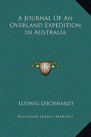 Carte A Journal Of An Overland Expedition In Australia Ludwig Leichhardt