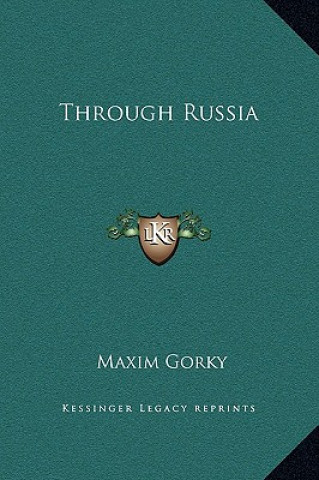 Kniha Through Russia Maxim Gorky