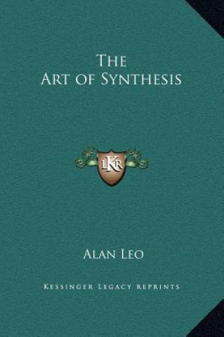 Könyv The Art of Synthesis Alan Leo