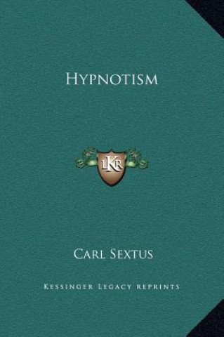 Knjiga Hypnotism Carl Sextus