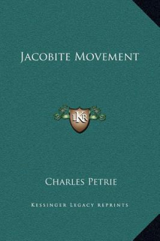 Kniha Jacobite Movement Charles Petrie