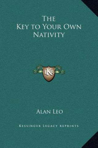 Carte The Key to Your Own Nativity Alan Leo