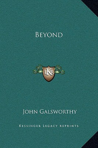 Carte Beyond Galsworthy  John  Sir