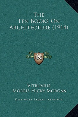 Książka The Ten Books On Architecture (1914) Vitruvius
