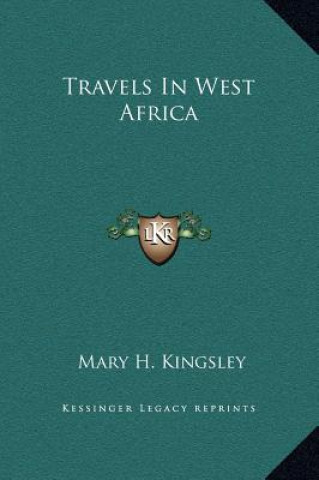 Buch Travels In West Africa Mary Henrietta Kingsley