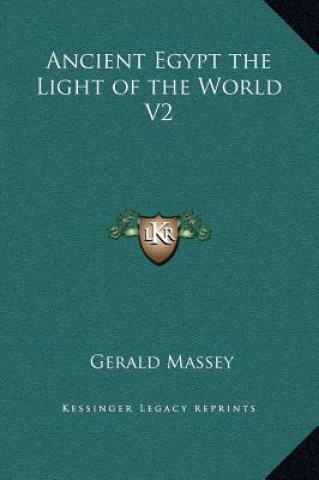 Book Ancient Egypt the Light of the World V2 Gerald Massey