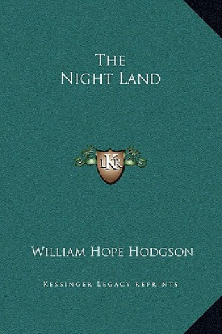 Kniha The Night Land William Hope Hodgson