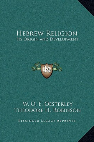 Knjiga Hebrew Religion: Its Origin and Development W. O. E. Oesterley