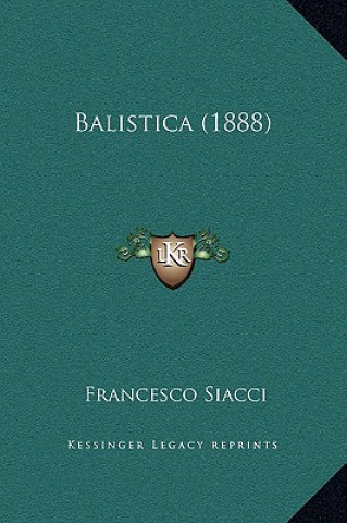 Libro Balistica (1888) Francesco Siacci