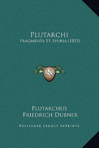 Knjiga Plutarchi: Fragmenta Et Spuria (1855) Plutarch