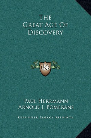 Carte The Great Age Of Discovery Paul Herrmann