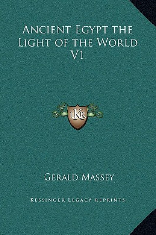 Book Ancient Egypt the Light of the World V1 Gerald Massey