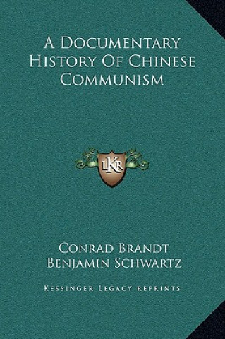 Carte A Documentary History Of Chinese Communism Conrad Brandt