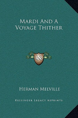 Książka Mardi And A Voyage Thither Herman Melville