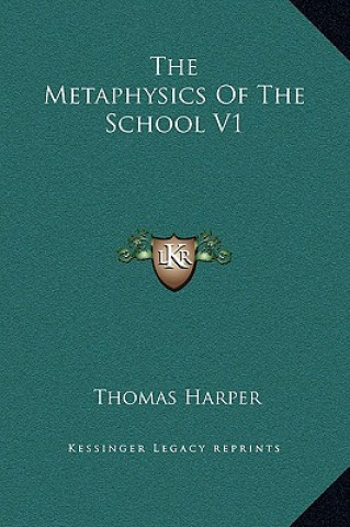 Buch The Metaphysics Of The School V1 Thomas Harper