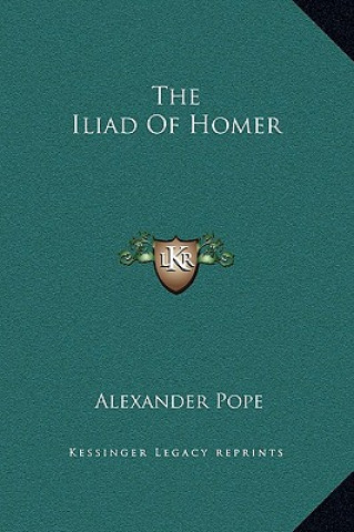 Книга The Iliad Of Homer Alexander Pope