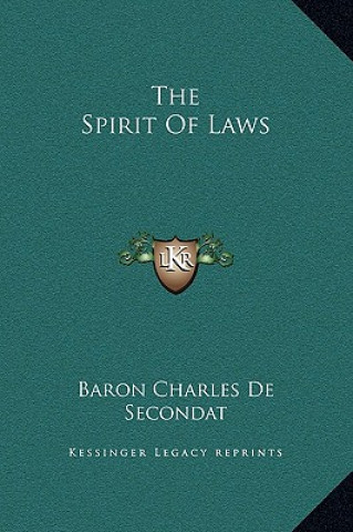 Kniha The Spirit Of Laws Baron Charles De Secondat