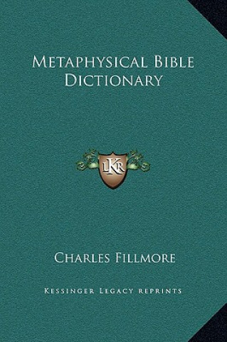 Βιβλίο Metaphysical Bible Dictionary Charles Fillmore