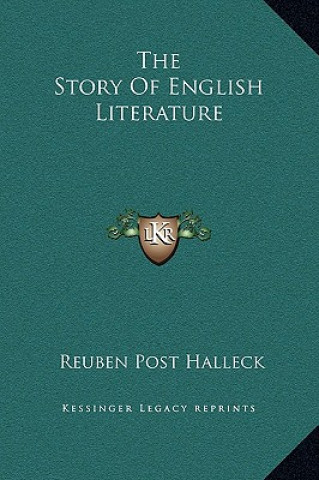 Kniha The Story Of English Literature Reuben Post Halleck