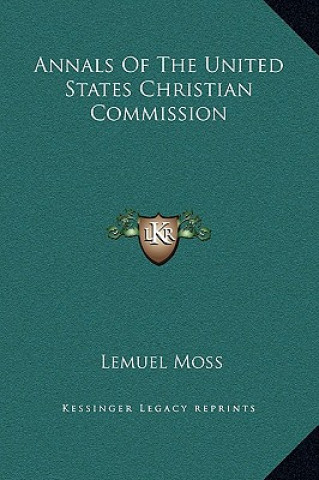 Carte Annals Of The United States Christian Commission Lemuel Moss