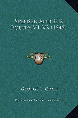 Książka Spenser And His Poetry V1-V3 (1845) George L. Craik