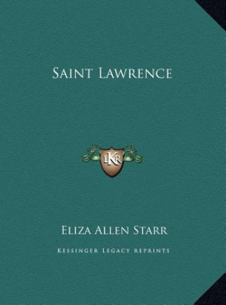 Kniha Saint Lawrence Eliza Allen Starr