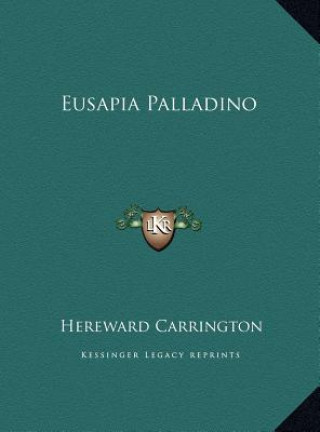 Libro Eusapia Palladino Hereward Carrington
