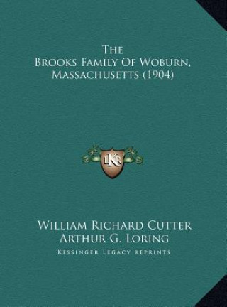 Libro The Brooks Family Of Woburn, Massachusetts (1904) William Richard Cutter