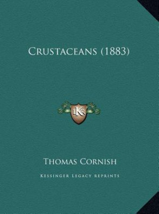 Book Crustaceans (1883) Thomas Cornish