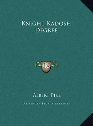Buch Knight Kadosh Degree Albert Pike