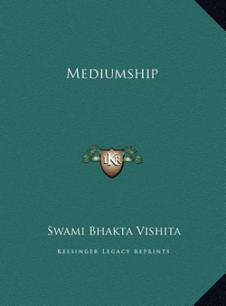 Kniha Mediumship Swami Bhakta Vishita