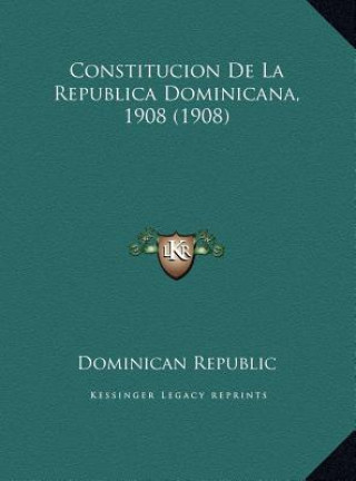 Carte Constitucion De La Republica Dominicana, 1908 (1908) Dominican Republic