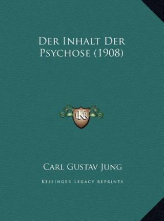 Kniha Der Inhalt Der Psychose (1908) Carl Gustav Jung