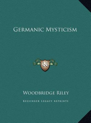 Livro Germanic Mysticism Woodbridge Riley