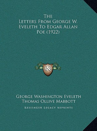 Libro The Letters From George W. Eveleth To Edgar Allan Poe (1922) George Washington Eveleth