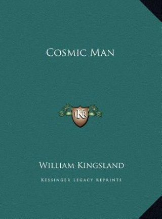 Knjiga Cosmic Man William Kingsland