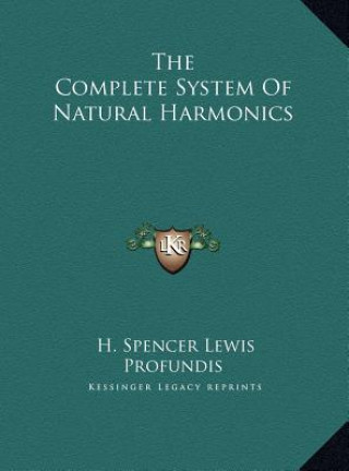 Kniha The Complete System Of Natural Harmonics Profundis