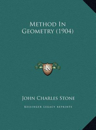 Book Method In Geometry (1904) John Charles Stone