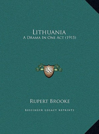 Knjiga Lithuania: A Drama In One Act (1915) Rupert Brooke