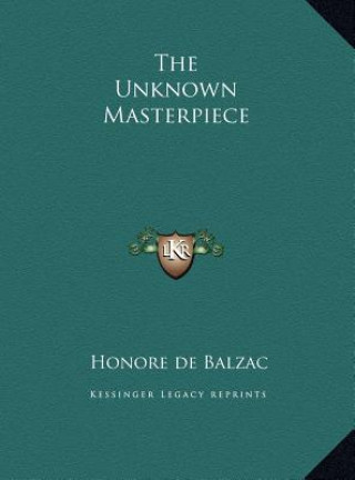 Książka The Unknown Masterpiece Honore De Balzac