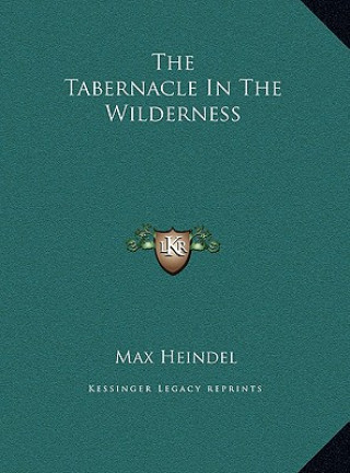 Kniha The Tabernacle In The Wilderness Max Heindel