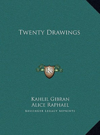 Könyv Twenty Drawings Kahlil Gibran