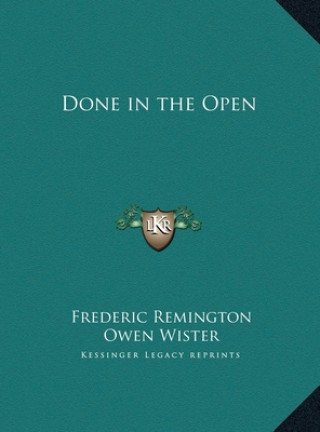 Libro Done in the Open Frederic Remington