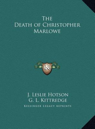 Książka The Death of Christopher Marlowe J. Leslie Hotson