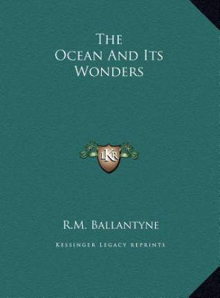 Libro The Ocean and Its Wonders Robert Michael Ballantyne