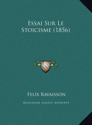 Kniha Essai Sur Le Stoicisme (1856) Felix Ravaisson