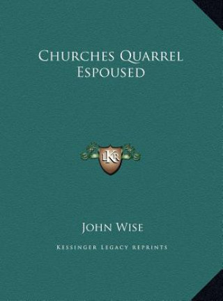 Carte Churches Quarrel Espoused John Wise