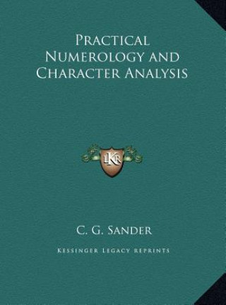 Knjiga Practical Numerology and Character Analysis C. G. Sander