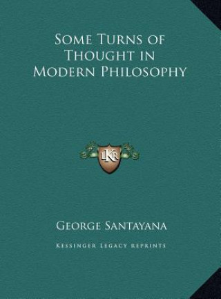 Book Some Turns of Thought in Modern Philosophy George Santayana