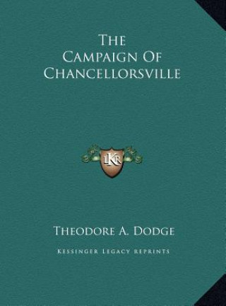 Carte The Campaign Of Chancellorsville Theodore A. Dodge